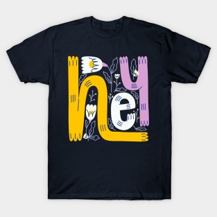 Hey Typography T-Shirt